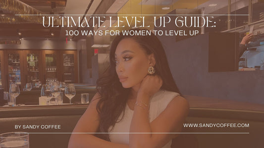 ULTIMATE LEVEL UP GUIDE:100 Ways For Women To Level Up"